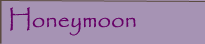 Honeymoon